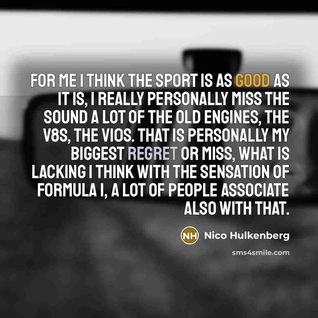 “For me I think the sport is as good as…” quote by Nico Hulkenberg