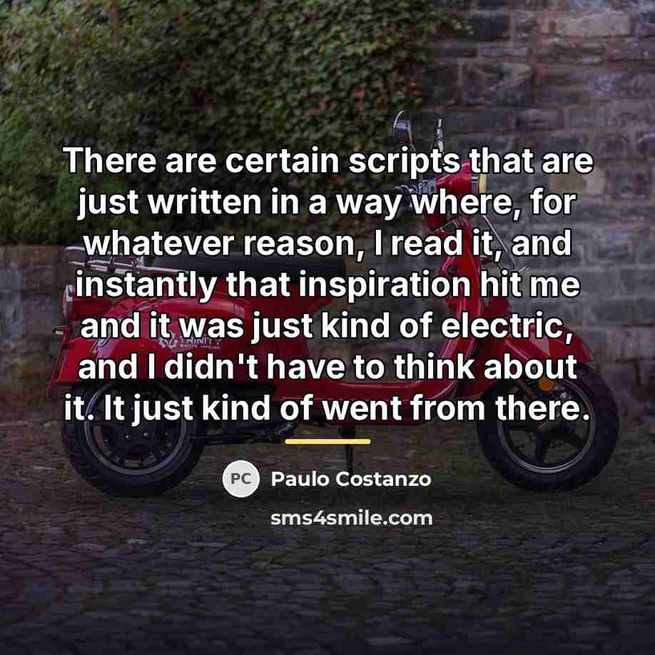 “There are certain scripts that are just written in a…” quote by Paulo Costanzo