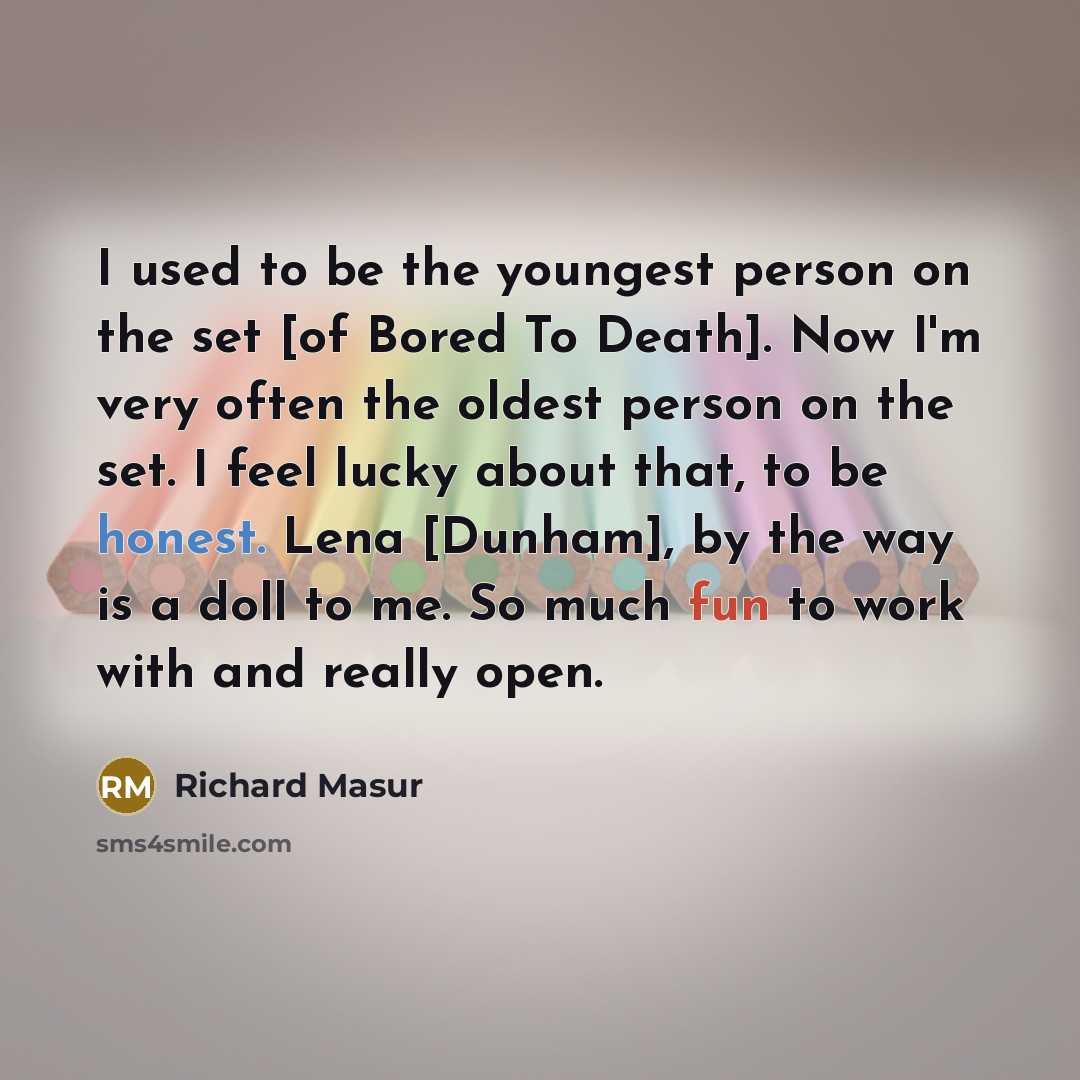 “I used to be the youngest person on the set…” quote by Richard Masur