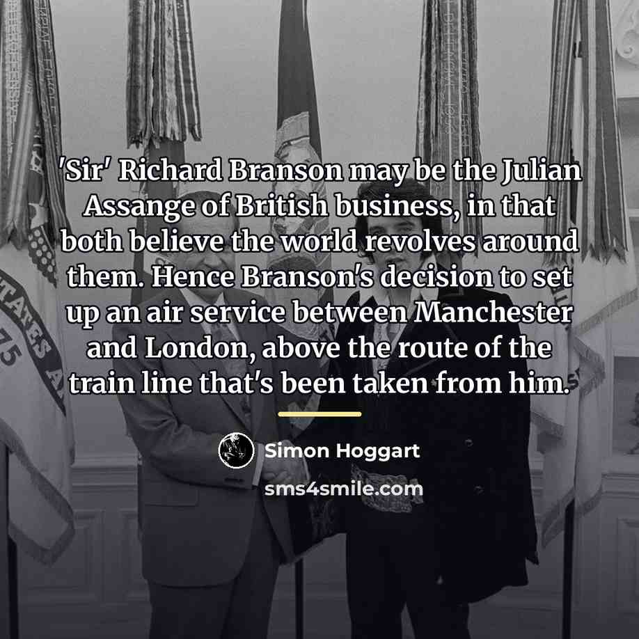 “'Sir' Richard Branson may be the Julian Assange of British…” quote by Simon Hoggart