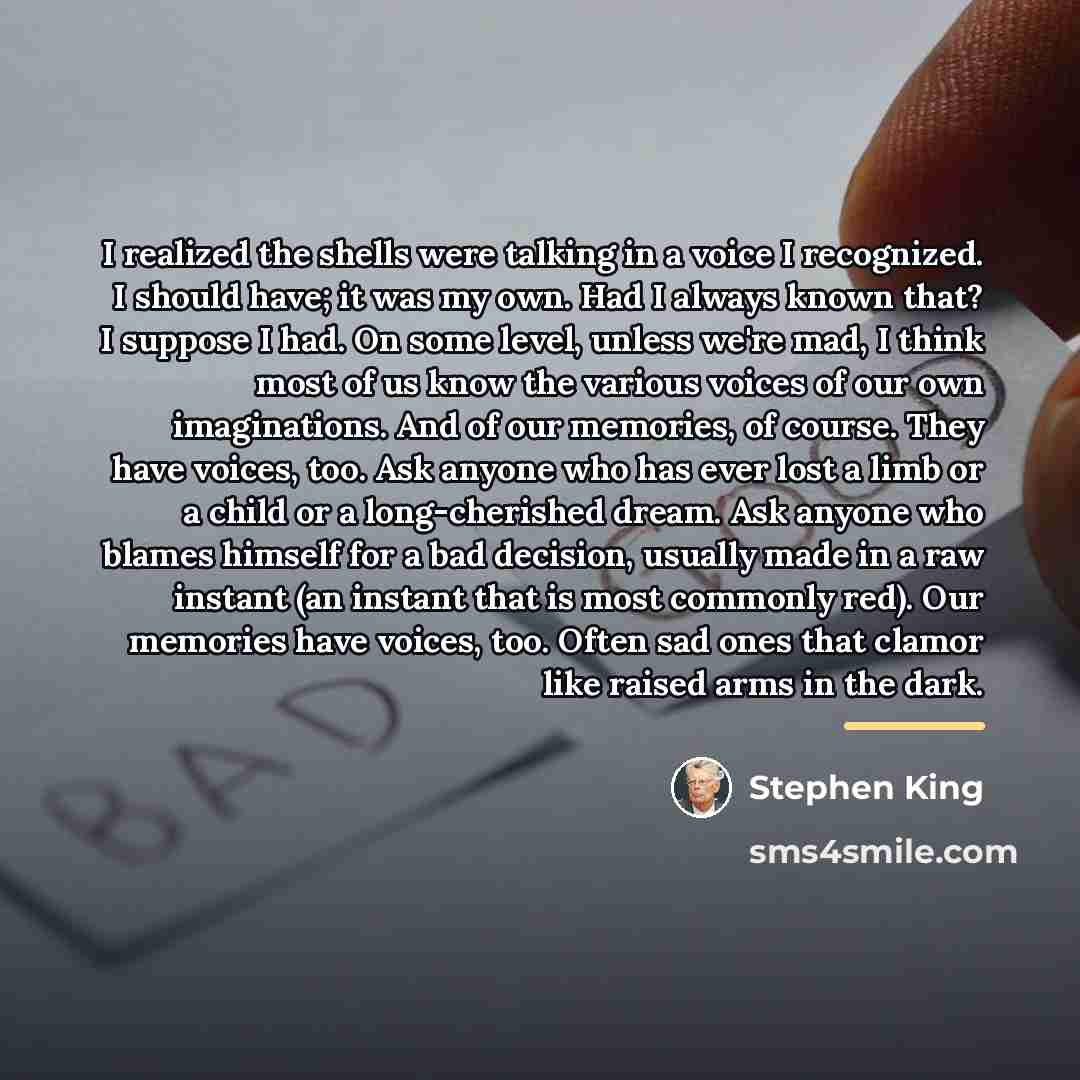 “I realized the shells were talking in a voice I…” quote by Stephen King