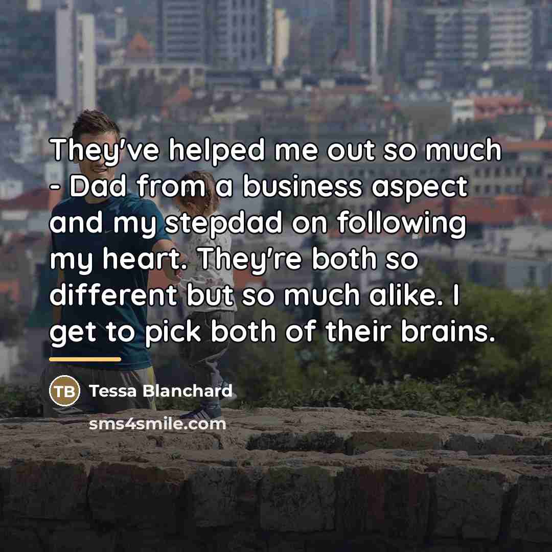 “They've helped me out so much - Dad from a…” quote by Tessa Blanchard