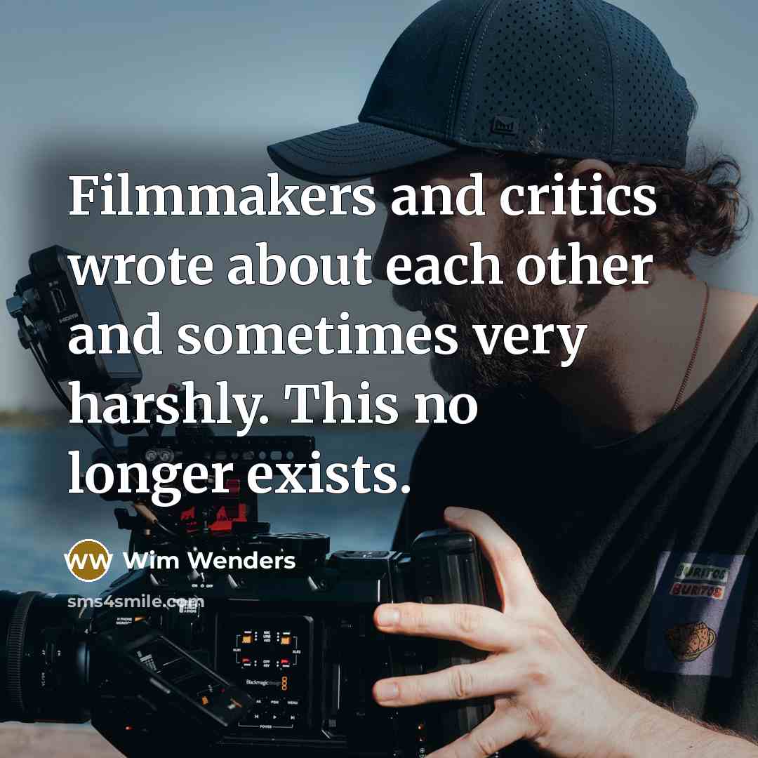 “Filmmakers and critics wrote about each other and sometimes very…” quote by Wim Wenders