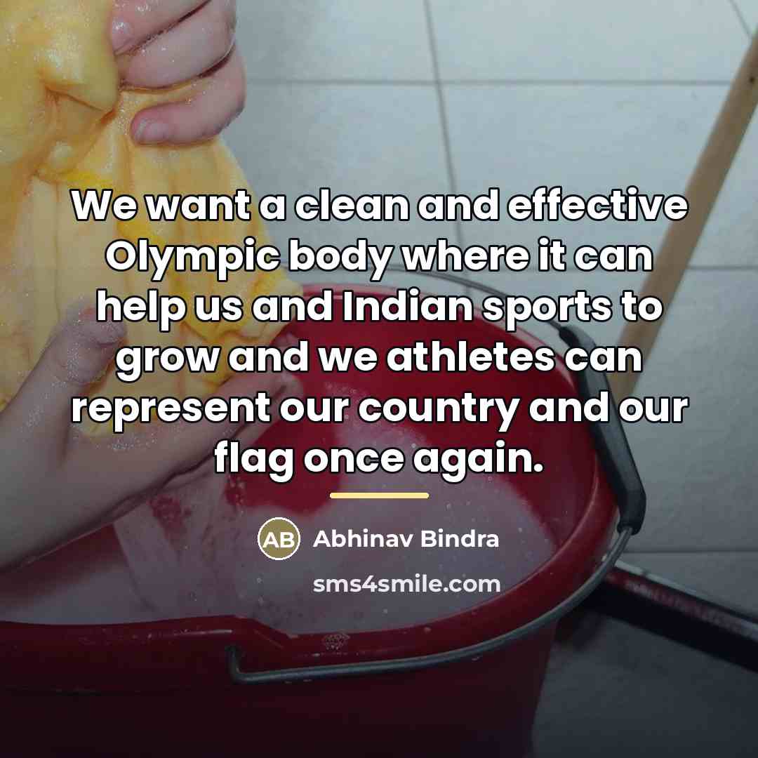 “We want a clean and effective Olympic body where it…” quote by Abhinav Bindra