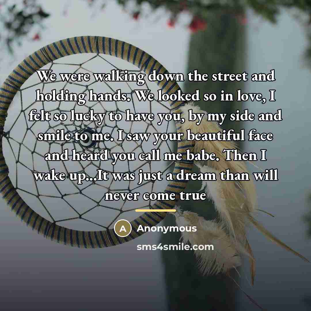 “We were walking down the street and holding hands. We…” quote by Anonymous