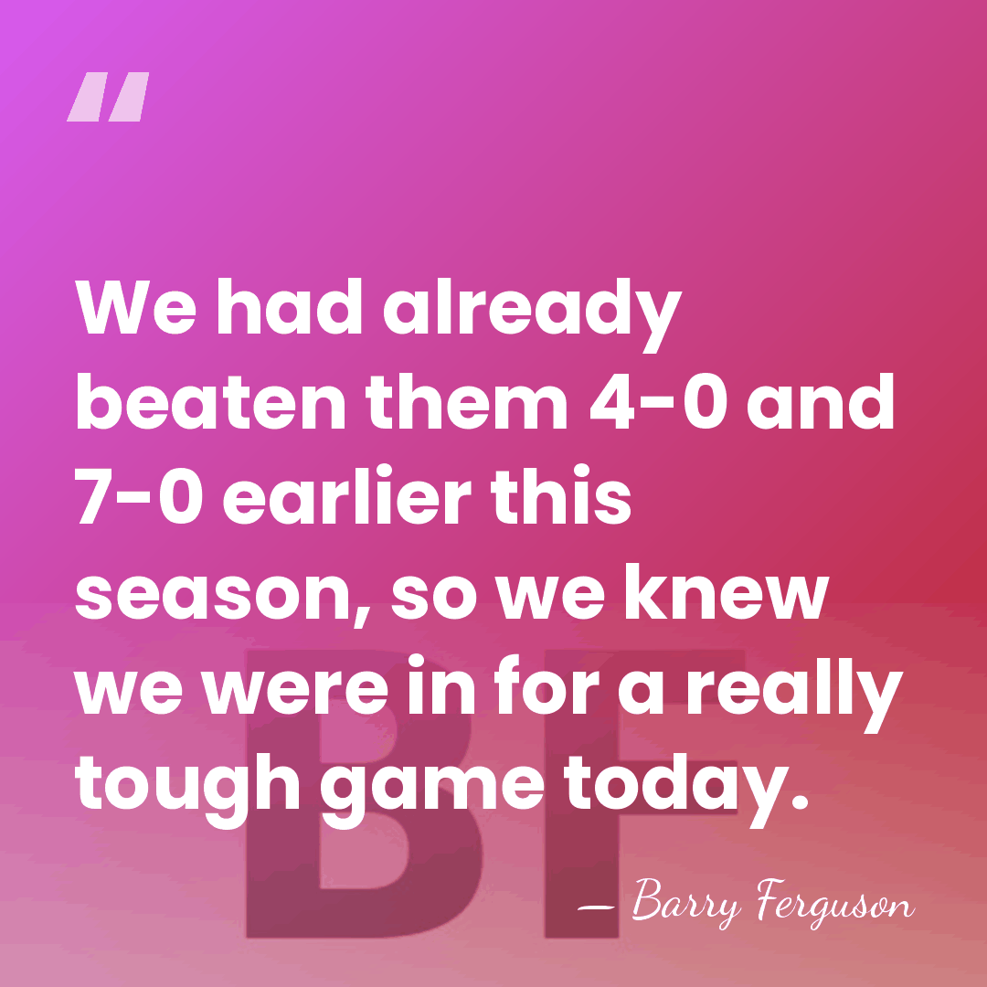 We had already beaten them 4-0 and 7-0 earlier this season, so&hellip; - Barry Ferguson