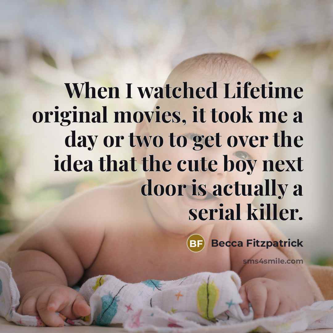 “When I watched Lifetime original movies, it took me a…” quote by Becca Fitzpatrick