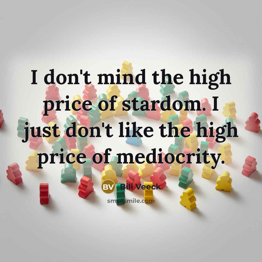 “I don't mind the high price of stardom. I just…” quote by Bill Veeck