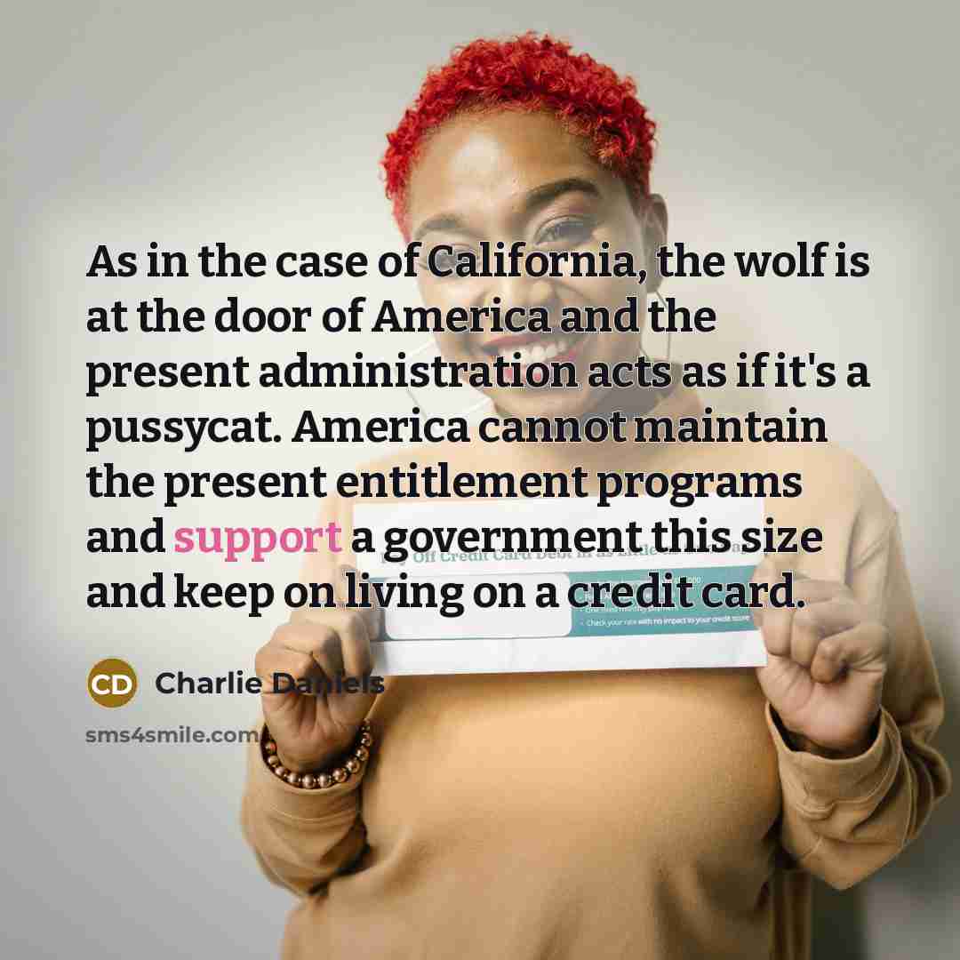 “As in the case of California, the wolf is at…” quote by Charlie Daniels