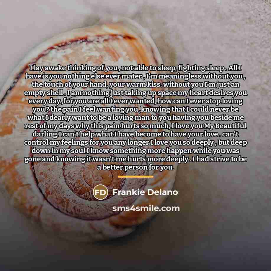 “I lay awake thinking of you , not able to…” quote by Frankie Delano
