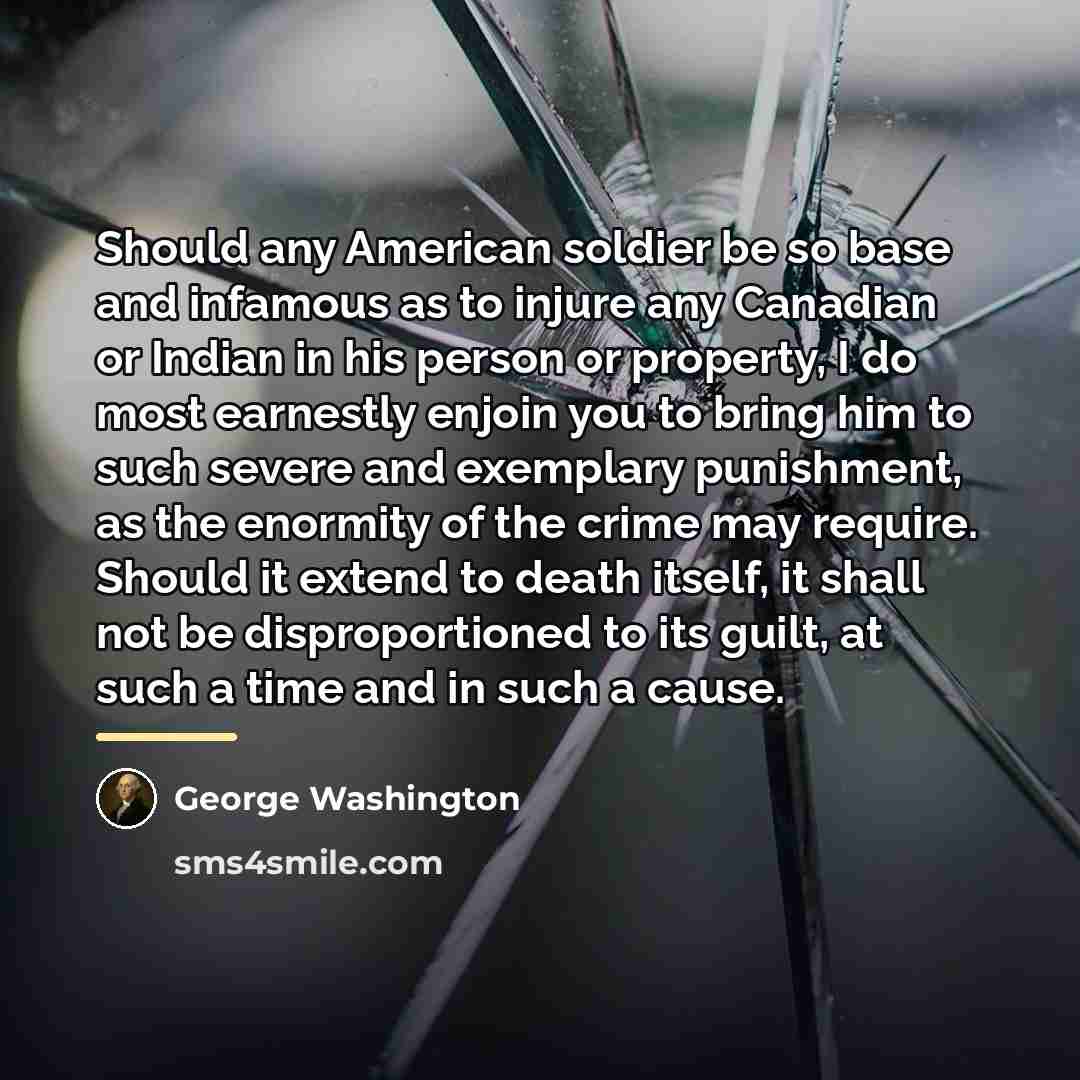 “Should any American soldier be so base and infamous as…” quote by George Washington