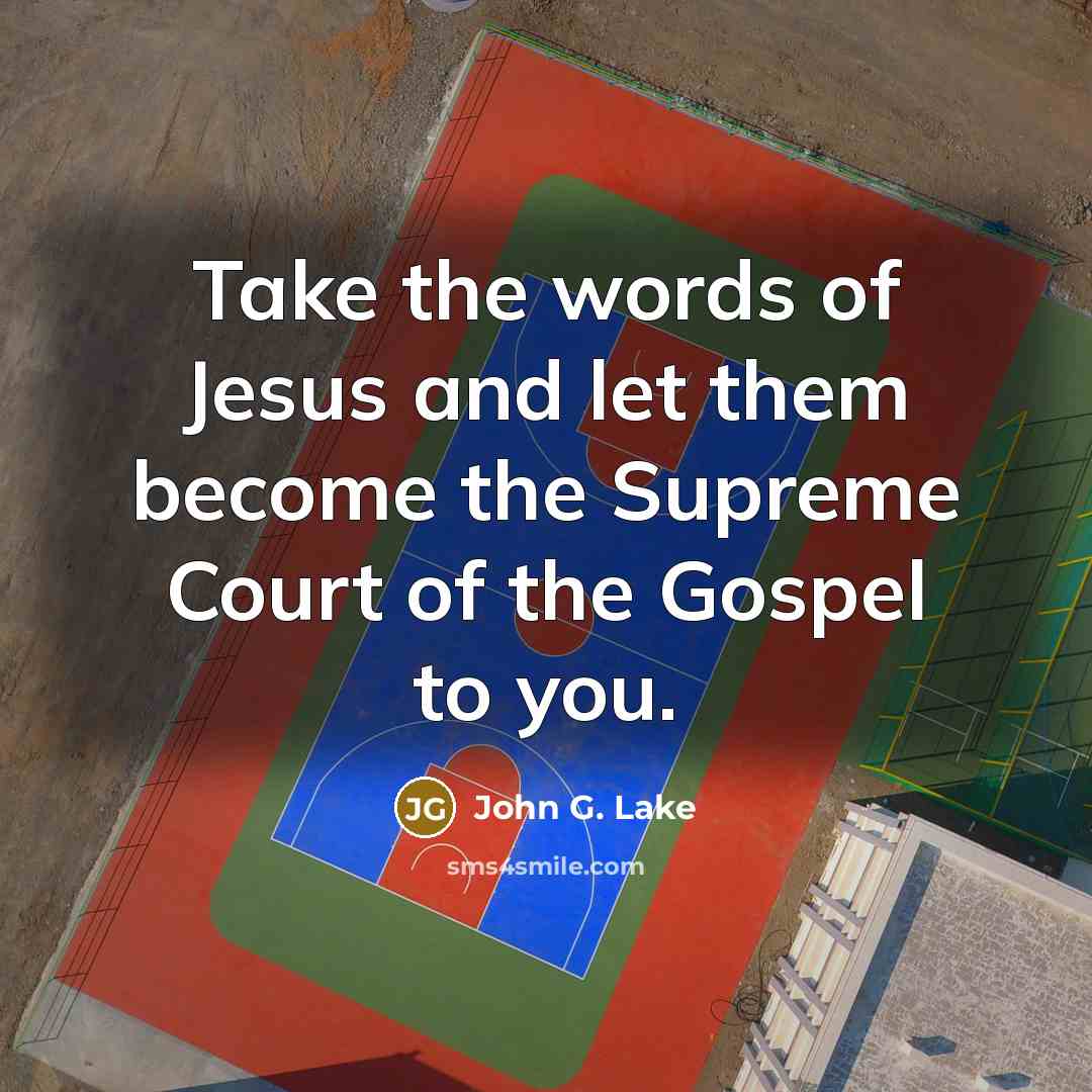 “Take the words of Jesus and let them become the…” quote by John G. Lake