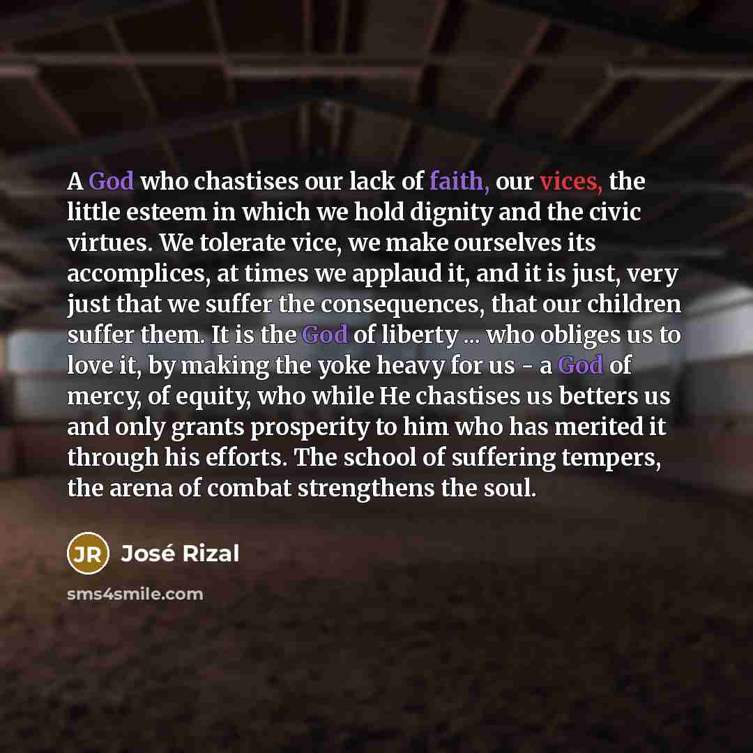 “A God who chastises our lack of faith, our vices,…” quote by Jose Rizal