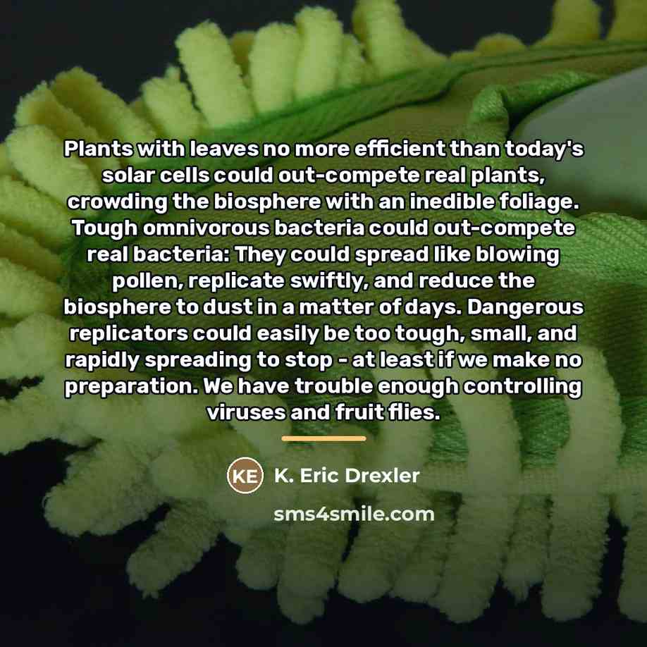 “Plants with leaves no more efficient than today's solar cells…” quote by K. Eric Drexler