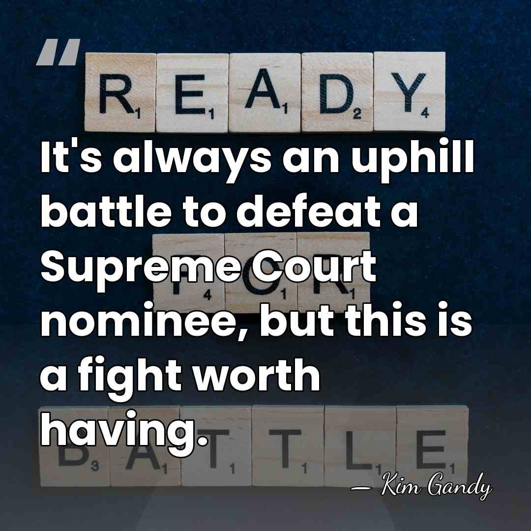 It's always an uphill battle to defeat a Supreme Court nominee, but&hellip; - Kim Gandy