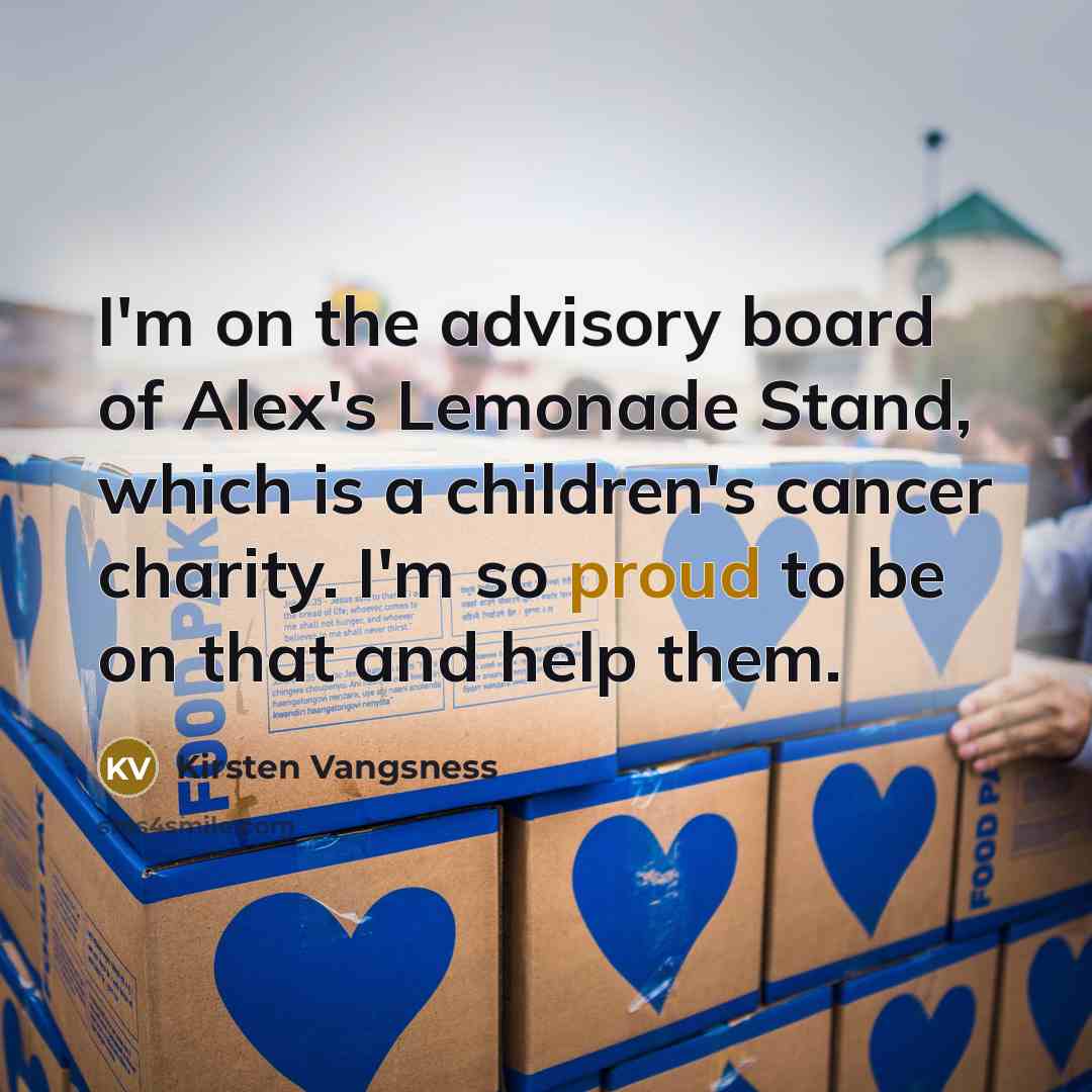“I'm on the advisory board of Alex's Lemonade Stand, which…” quote by Kirsten Vangsness