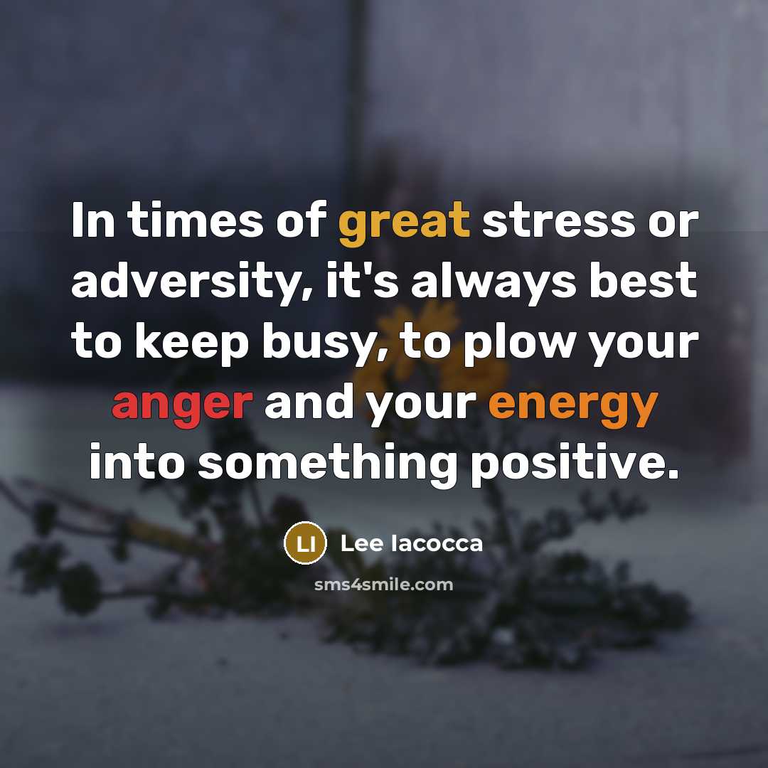 “In times of great stress or adversity, it's always best…” quote by Lee Iacocca