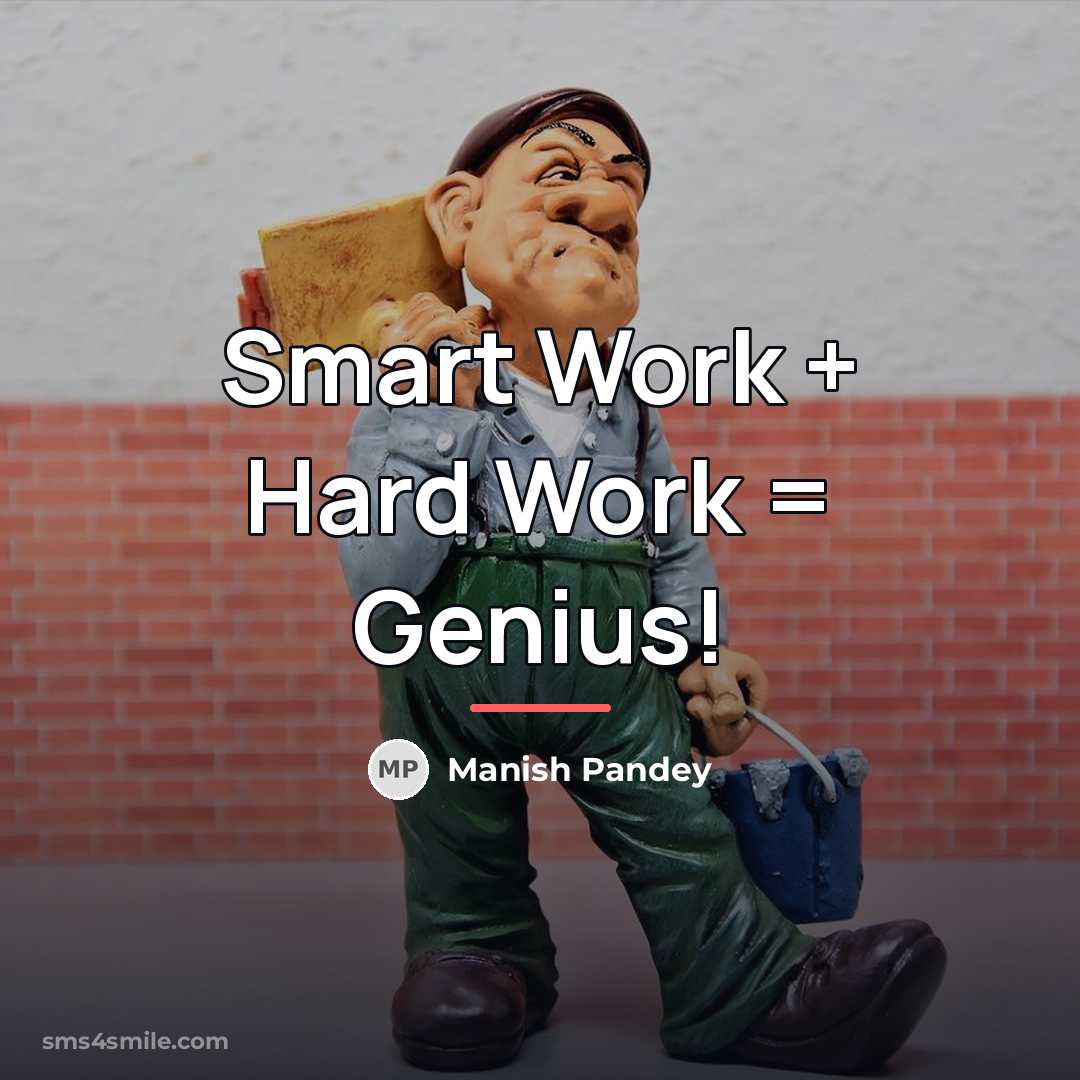 “Smart Work + Hard Work = Genius!…” quote by Manish Pandey