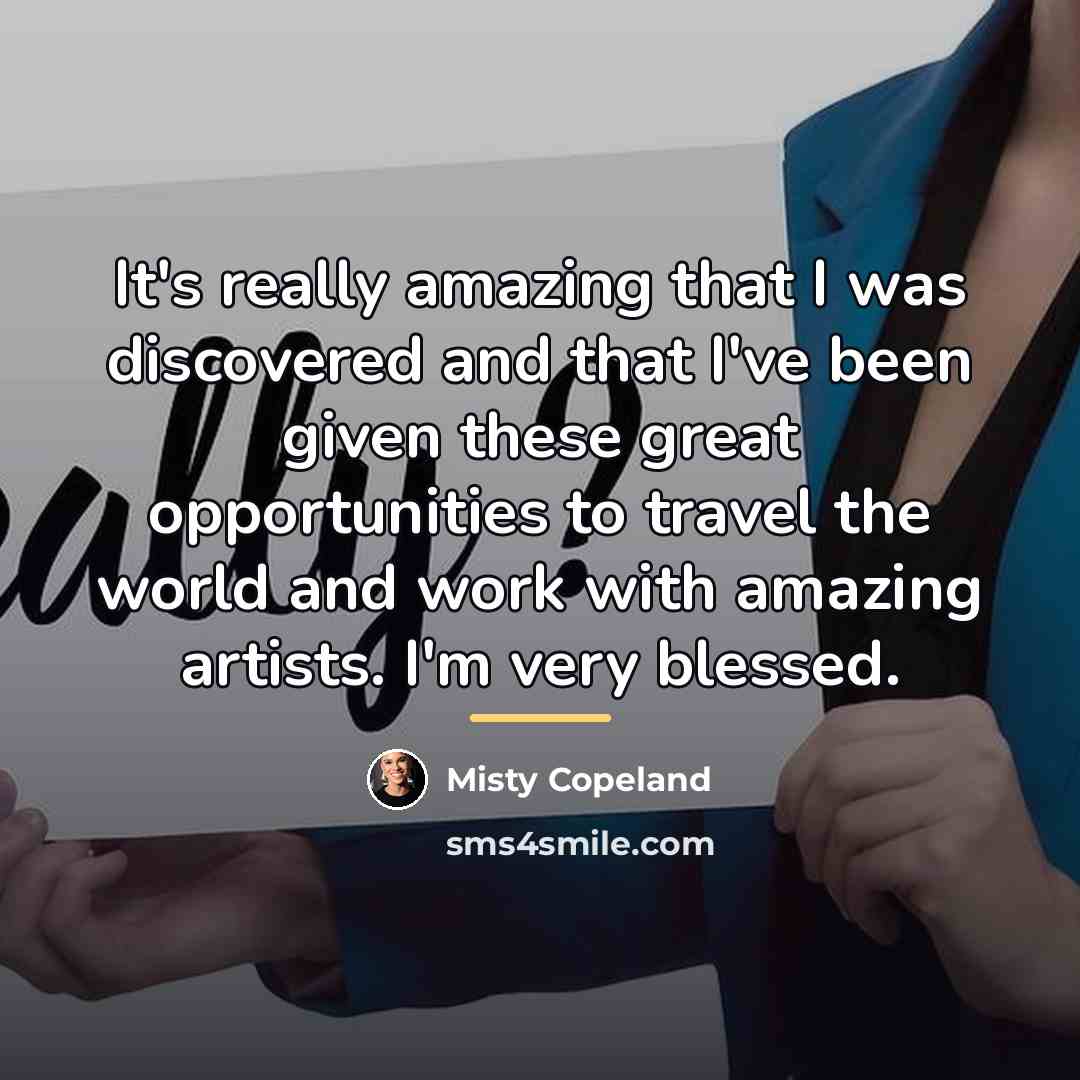 “It's really amazing that I was discovered and that I've…” quote by Misty Copeland