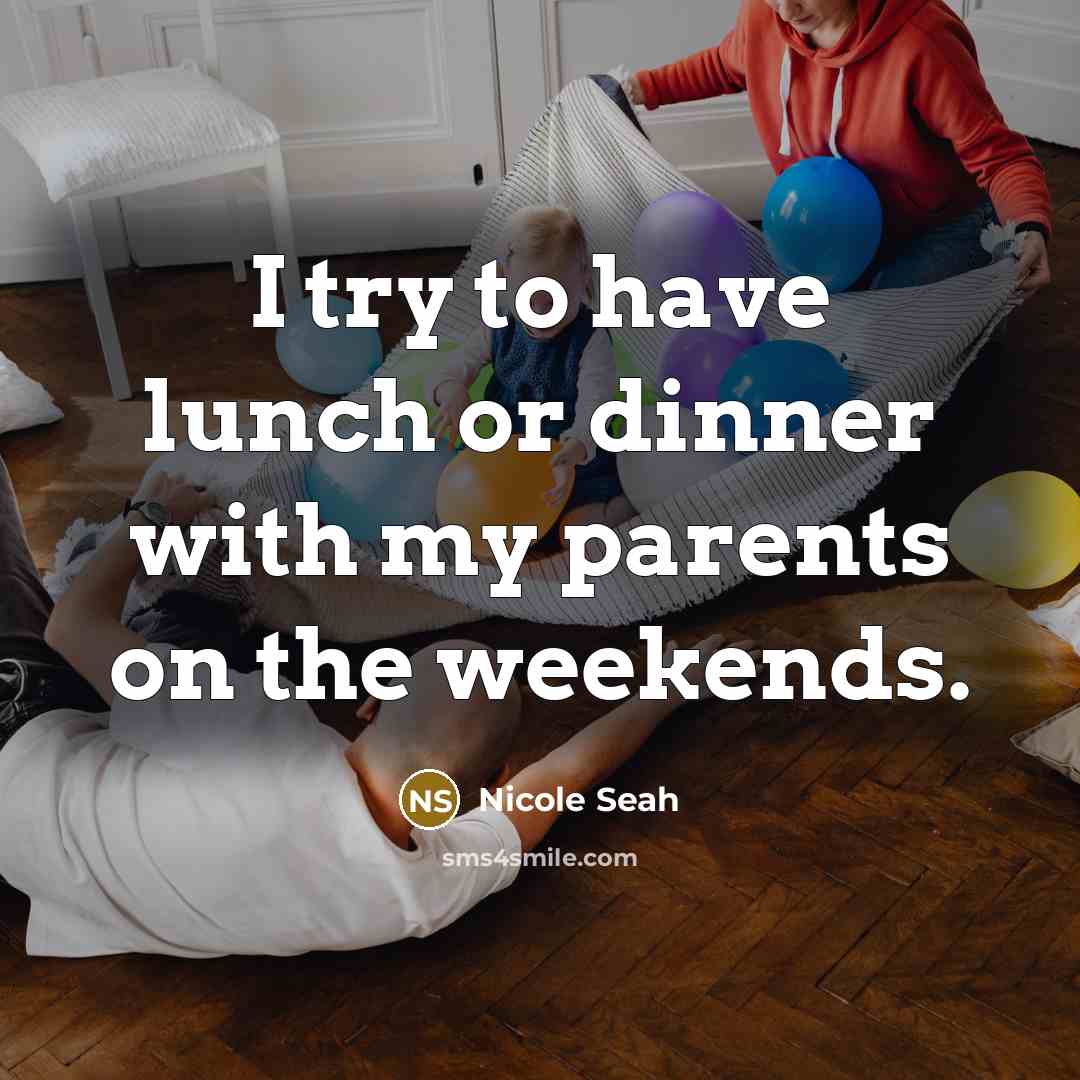 “I try to have lunch or dinner with my parents…” quote by Nicole Seah