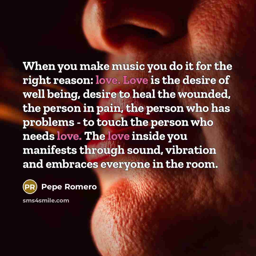 “When you make music you do it for the right…” quote by Pepe Romero