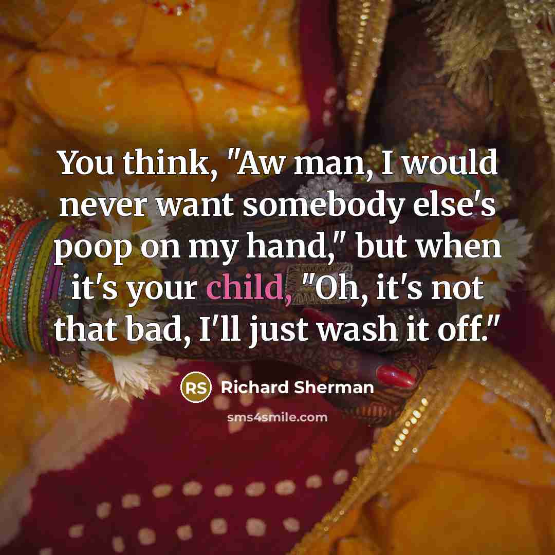 “You think, "Aw man, I would never want somebody else's…” quote by Richard Sherman
