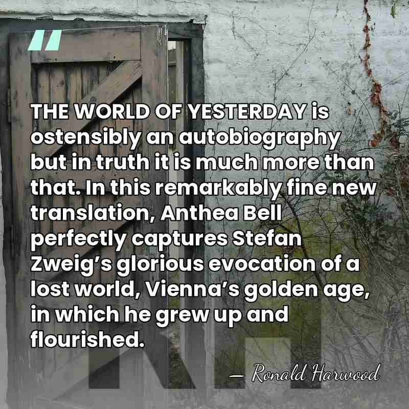 THE WORLD OF YESTERDAY is ostensibly an autobiography but in truth it&hellip; - Ronald Harwood