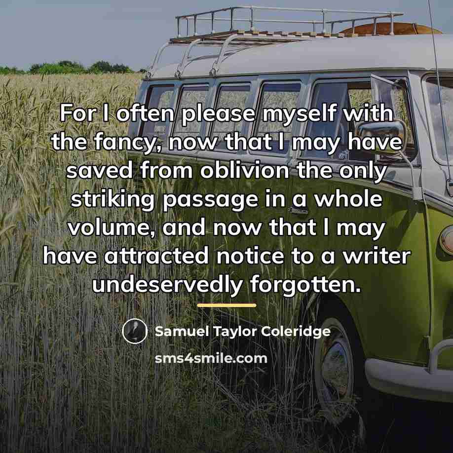 “For I often please myself with the fancy, now that…” quote by Samuel Taylor Coleridge