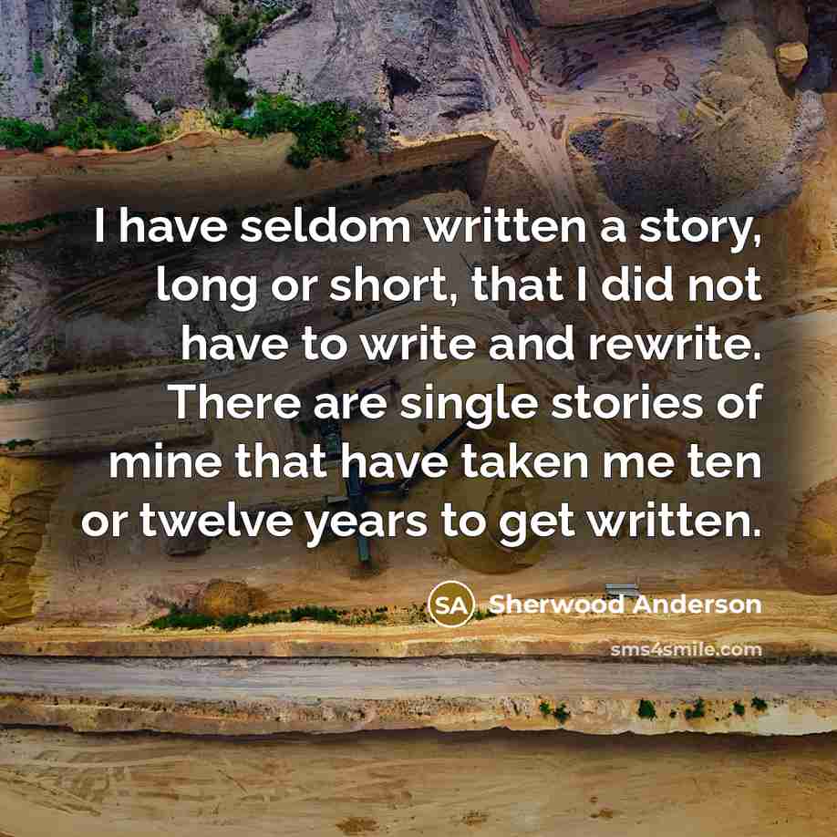 “I have seldom written a story, long or short, that…” quote by Sherwood Anderson
