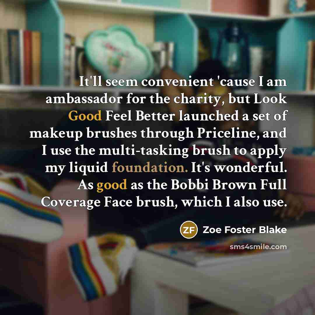 “It'll seem convenient 'cause I am ambassador for the charity,…” quote by Zoe Foster Blake