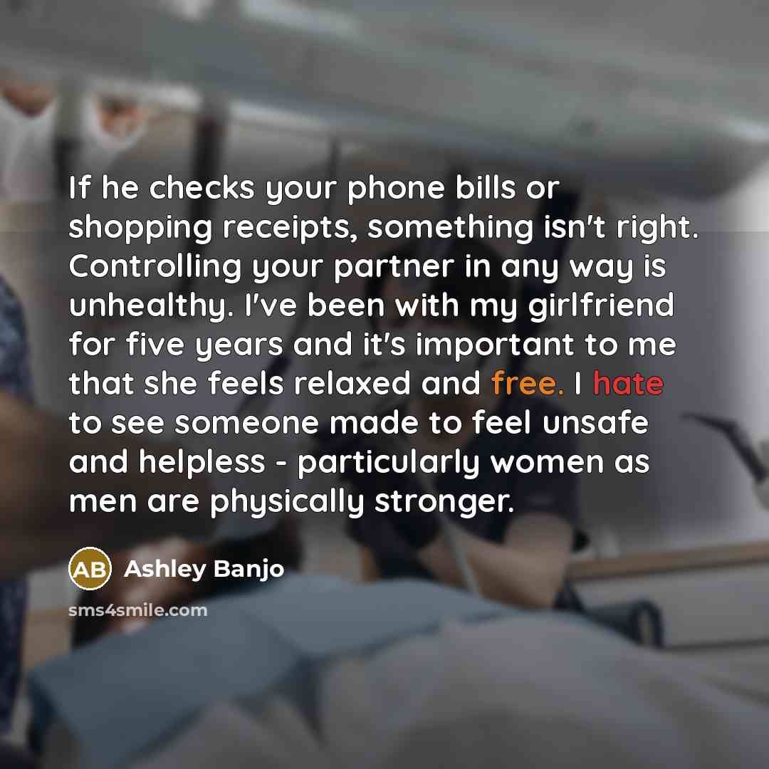 “If he checks your phone bills or shopping receipts, something…” quote by Ashley Banjo