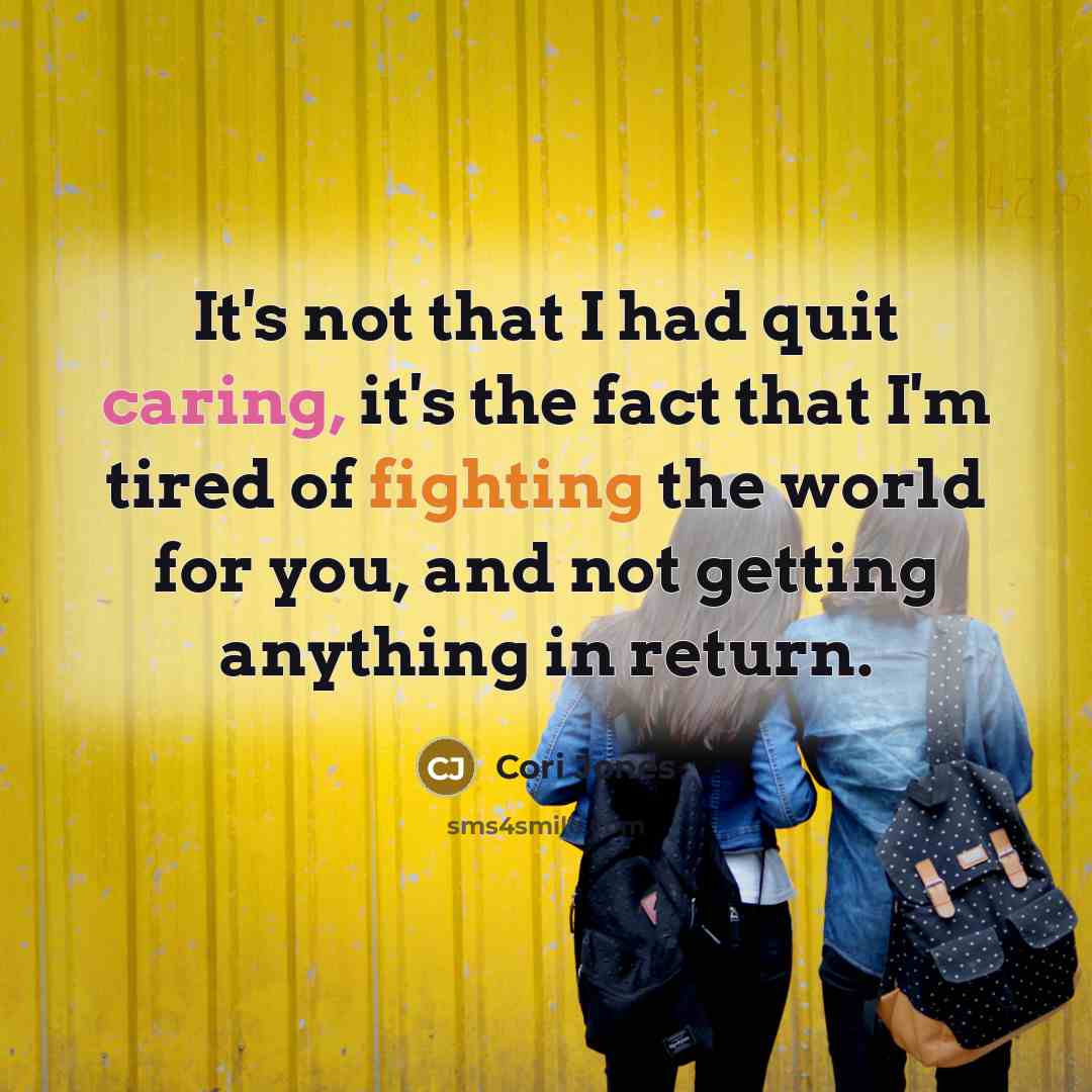 “It's not that I had quit caring, it's the fact…” quote by Cori Jones