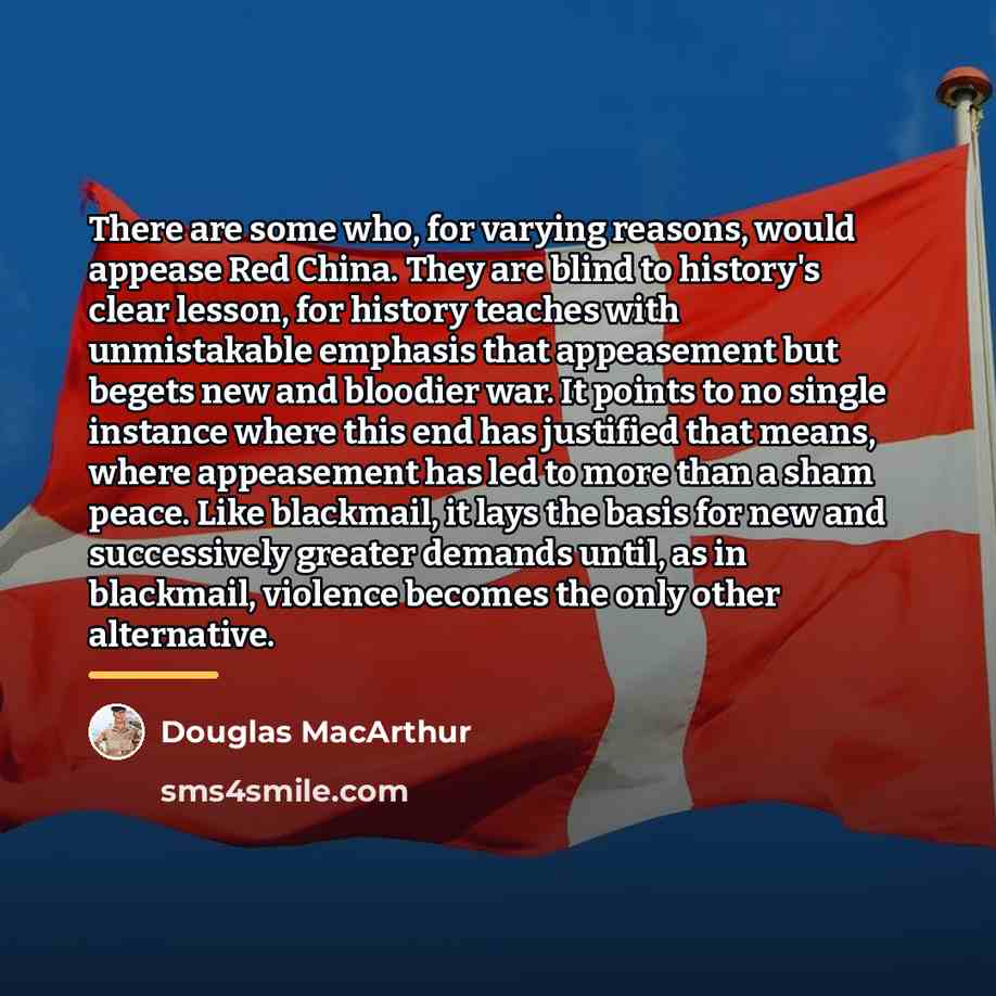 “There are some who, for varying reasons, would appease Red…” quote by Douglas MacArthur