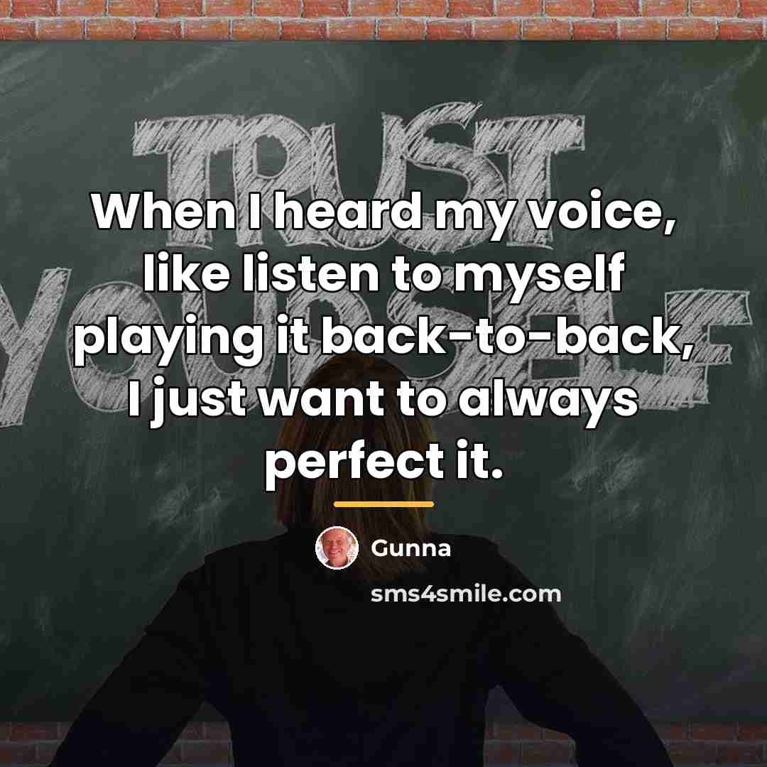“When I heard my voice, like listen to myself playing…” quote by Gunna