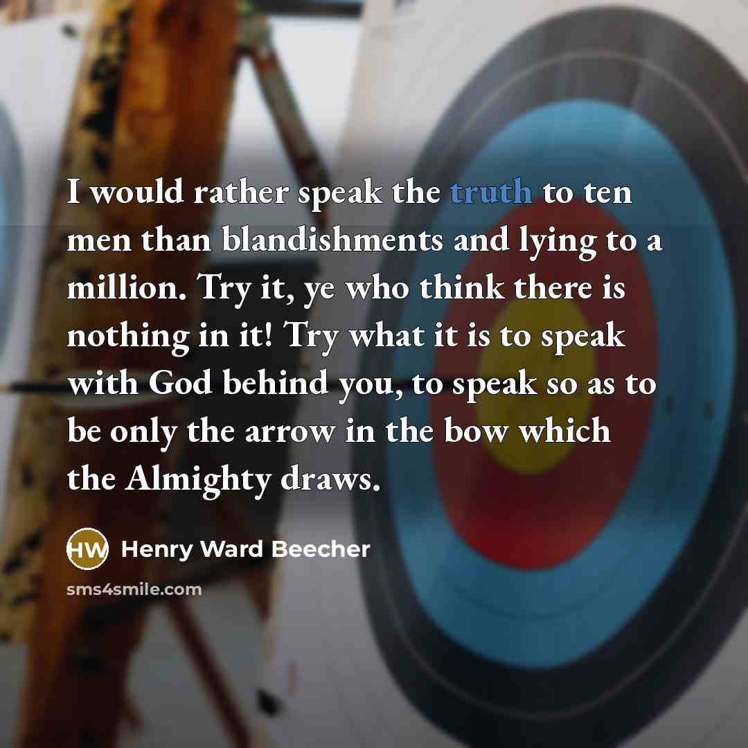 “I would rather speak the truth to ten men than…” quote by Henry Ward Beecher