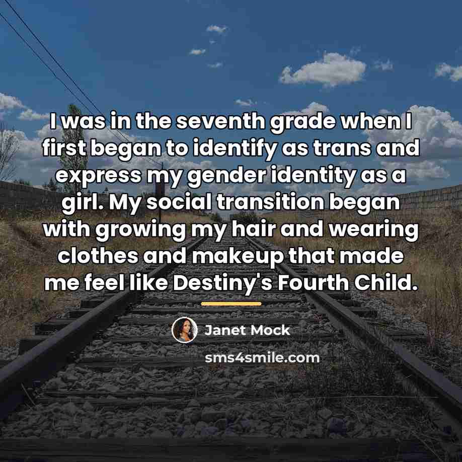 “I was in the seventh grade when I first began…” quote by Janet Mock