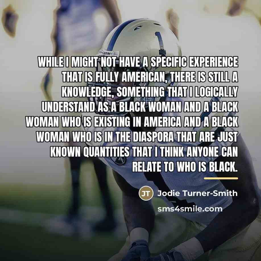 “While I might not have a specific experience that is…” quote by Jodie Turner-Smith