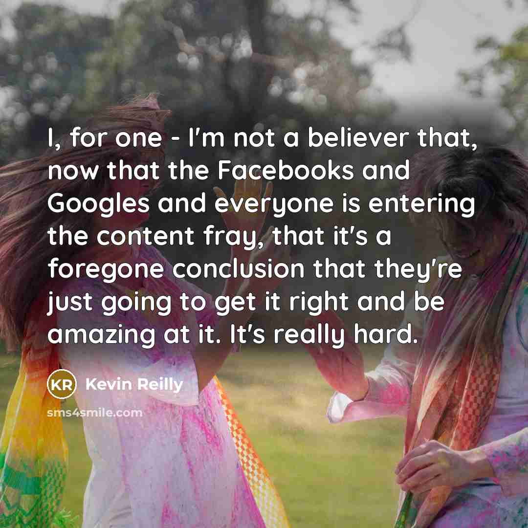 “I, for one - I'm not a believer that, now…” quote by Kevin Reilly