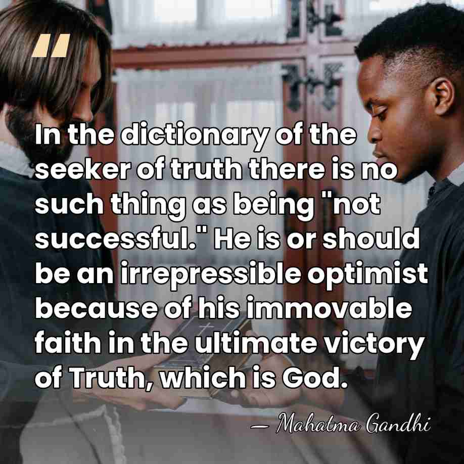 In the dictionary of the seeker of truth there is no such&hellip; - Mahatma Gandhi