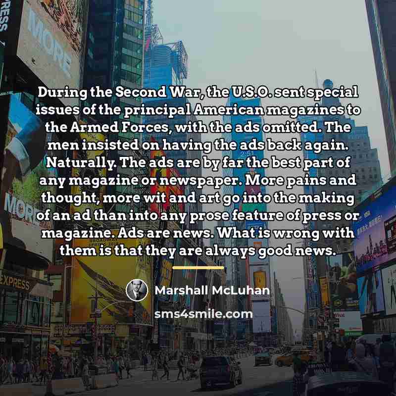 “During the Second War, the U.S.O. sent special issues of…” quote by Marshall McLuhan