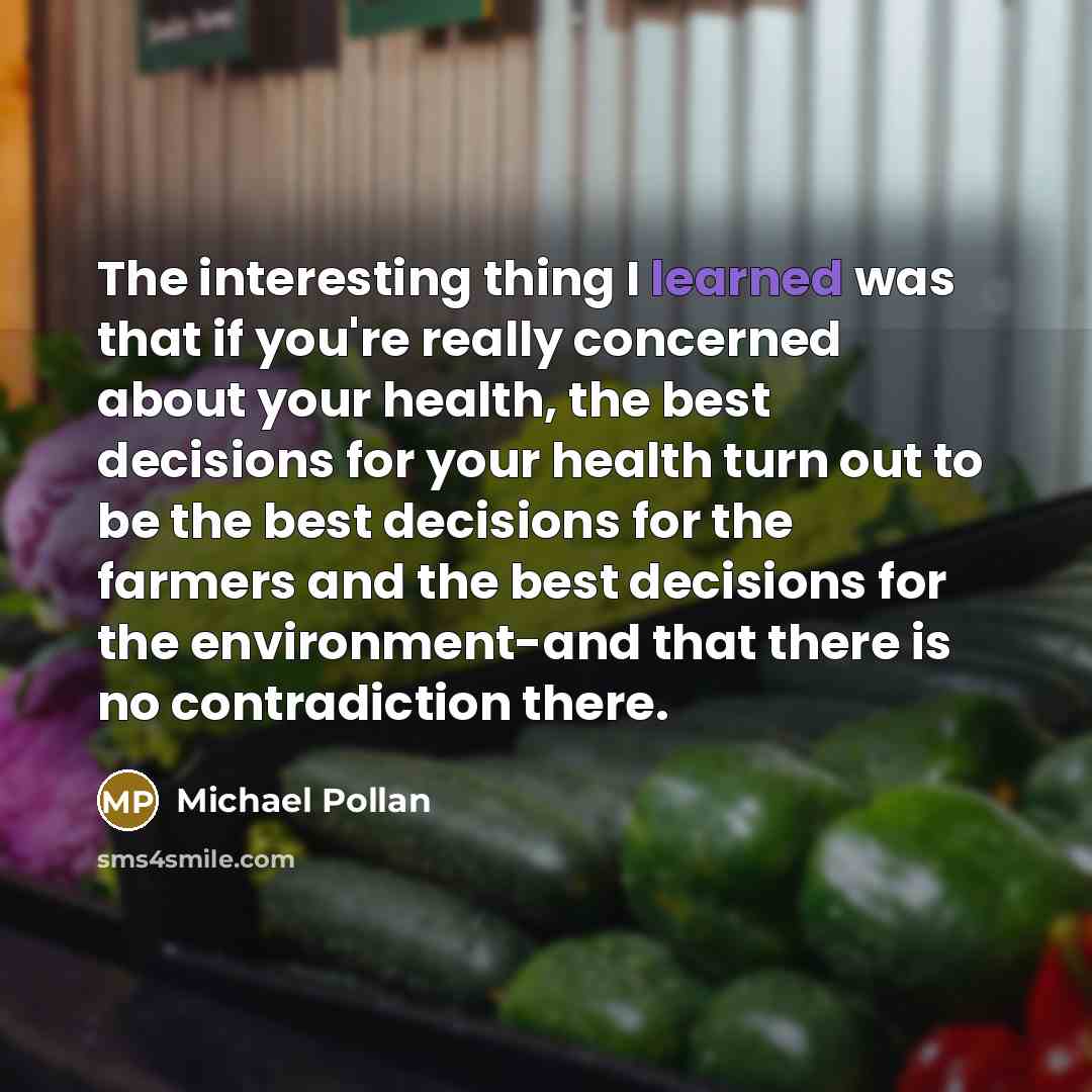 “The interesting thing I learned was that if you're really…” quote by Michael Pollan