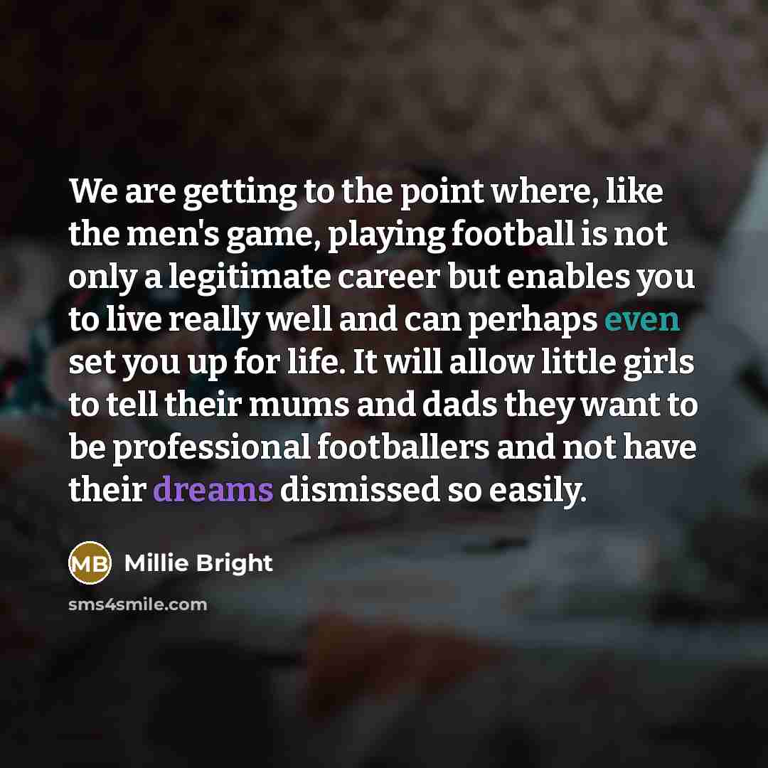 “We are getting to the point where, like the men's…” quote by Millie Bright