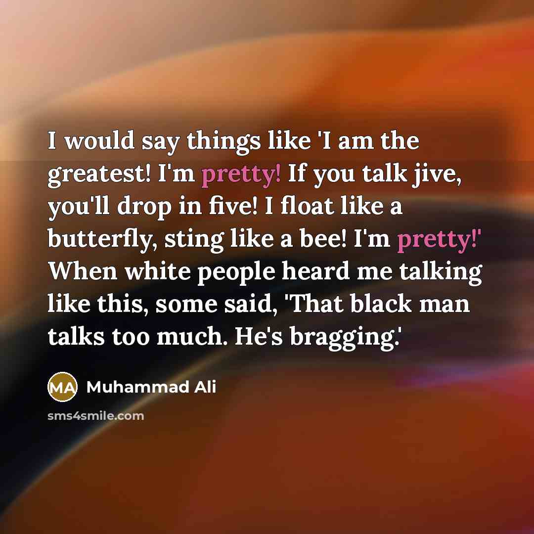 “I would say things like 'I am the greatest! I'm…” quote by Muhammad Ali