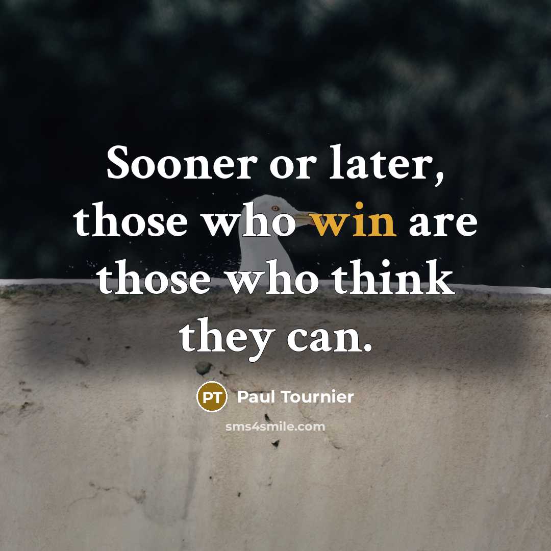 “Sooner or later, those who win are those who think…” quote by Paul Tournier