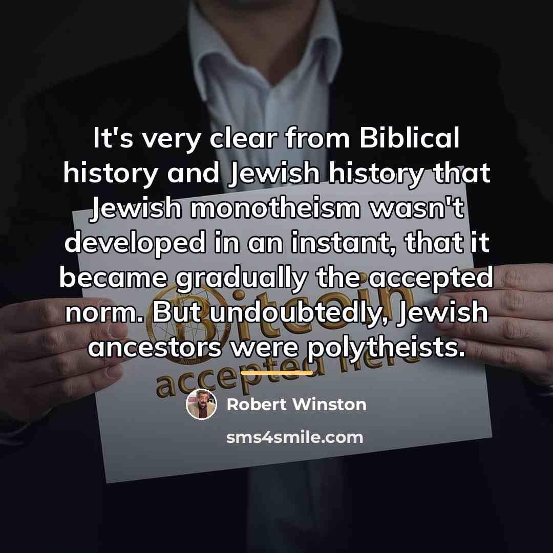 “It's very clear from Biblical history and Jewish history that…” quote by Robert Winston