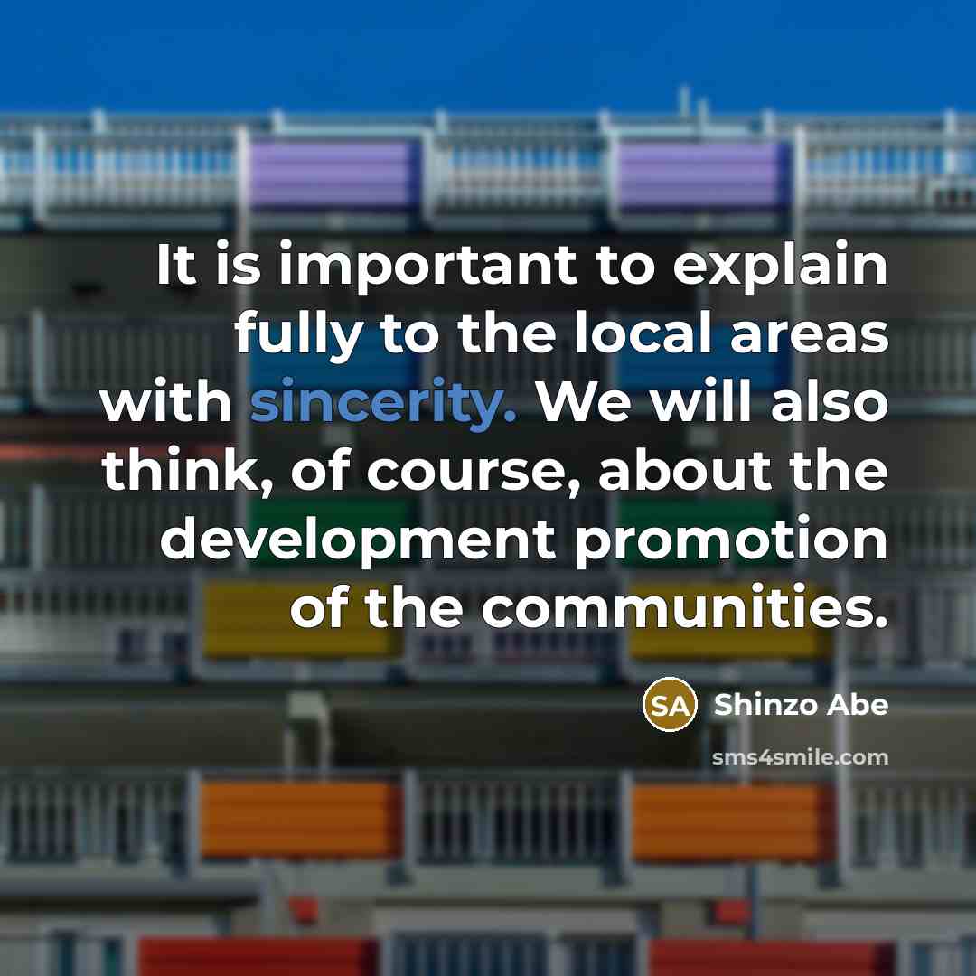 “It is important to explain fully to the local areas…” quote by Shinzo Abe