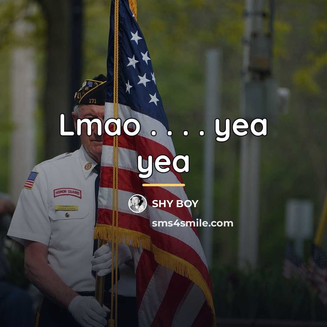 “Lmao . . . . yea yea…” quote by SHY BOY