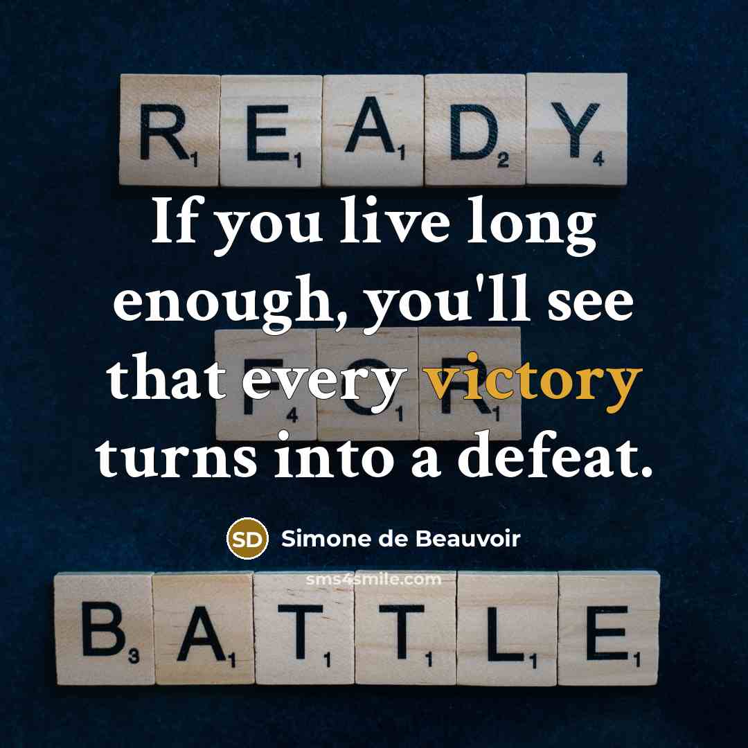 “If you live long enough, you'll see that every victory…” quote by Simone de Beauvoir