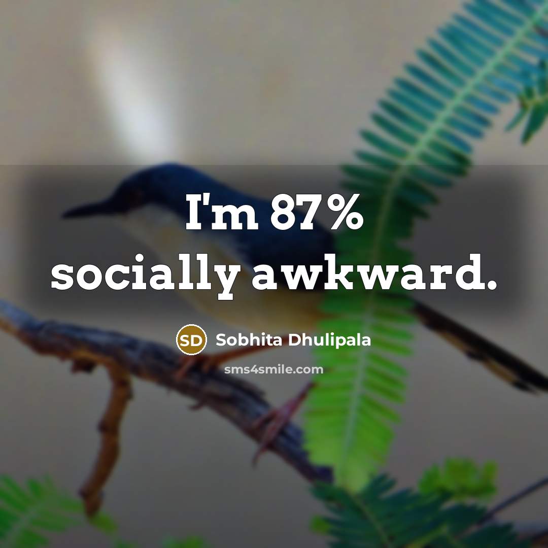 “I'm 87% socially awkward.…” quote by Sobhita Dhulipala