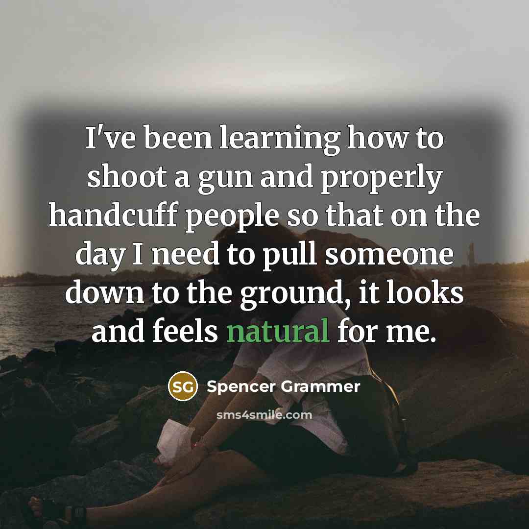“I've been learning how to shoot a gun and properly…” quote by Spencer Grammer